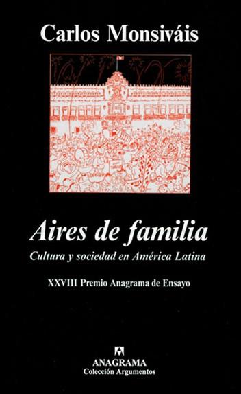 AIRES DE FAMILIA.CULTURA Y SOCIEDAD EN AMERICA LATINA | 9788433905970 | MONSIVAIS, CARLOS | Galatea Llibres | Llibreria online de Reus, Tarragona | Comprar llibres en català i castellà online