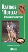 RASTROS Y HUELLAS DE CARNIVOROS IBERICOS | 9788496423732 | IGLESIAS, ÁNGEL/ESPAÑA, ÁNGEL | Galatea Llibres | Librería online de Reus, Tarragona | Comprar libros en catalán y castellano online