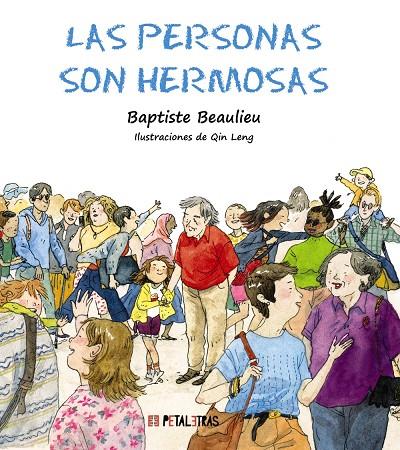 LAS PERSONAS SON HERMOSAS | 9788419893062 | BEAULIEU, BAPTISTE | Galatea Llibres | Librería online de Reus, Tarragona | Comprar libros en catalán y castellano online