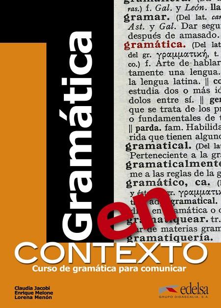 GRAMÁTICA EN CONTEXTO | 9788477117162 | JACOBI, CLAUDIA/MELONE, ENRIQUE/MENÓN, LORENA | Galatea Llibres | Librería online de Reus, Tarragona | Comprar libros en catalán y castellano online