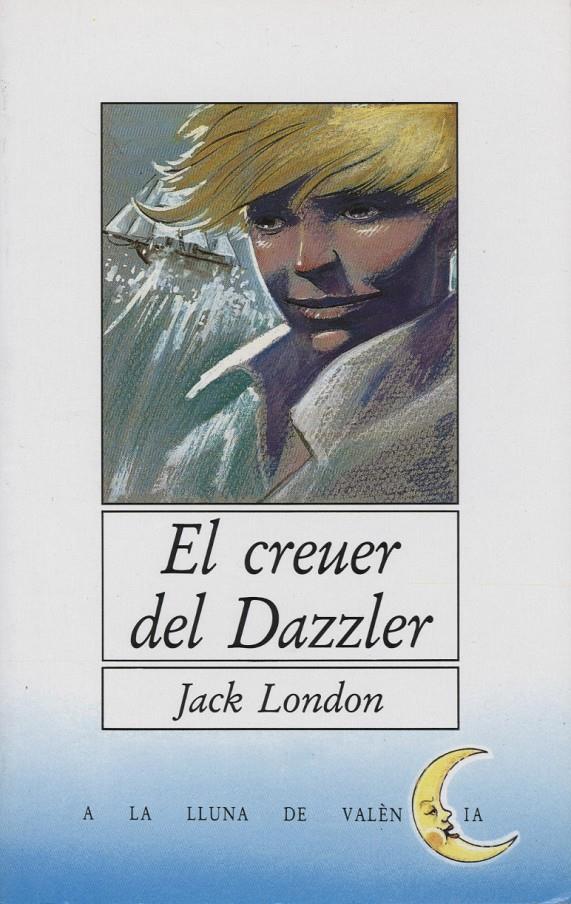 CREUER DEL DAZZLER, EL | 9788476600993 | LONDON, JACK (1876-1916) | Galatea Llibres | Llibreria online de Reus, Tarragona | Comprar llibres en català i castellà online