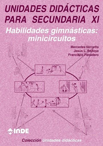 UNIDADES DIDACTICAS PARA SECUNDARIA XI. HABILIDADES GIMNASTI | 9788495114501 | VERNETTA, MERCEDES | Galatea Llibres | Llibreria online de Reus, Tarragona | Comprar llibres en català i castellà online