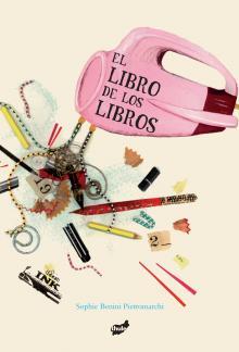 EL LIBRO DE LOS LIBROS | 9788415357032 | BENINI PIETROMARCHI, SOPHIE | Galatea Llibres | Llibreria online de Reus, Tarragona | Comprar llibres en català i castellà online