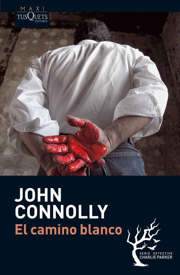 CAMINO BLANCO | 9788483835630 | CONNOLLY, JOHN | Galatea Llibres | Llibreria online de Reus, Tarragona | Comprar llibres en català i castellà online