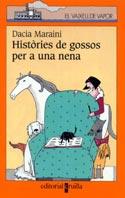 HISTORIES DE GOSSOS PER A UNA NENA | 9788466104234 | MARAINI, DACIA | Galatea Llibres | Llibreria online de Reus, Tarragona | Comprar llibres en català i castellà online