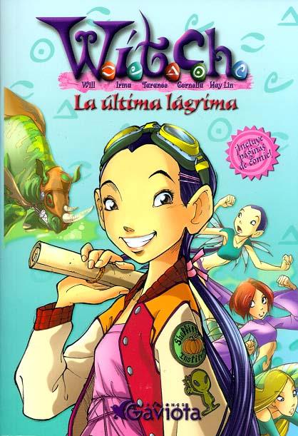 WITCH. LA ULTIMA LAGRIMA | 9788439205227 | WALT DISNEY COMPANY | Galatea Llibres | Librería online de Reus, Tarragona | Comprar libros en catalán y castellano online