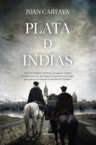 PLATA DE INDIAS | 9788411319188 | CARTAYA BAÑOS, JUAN | Galatea Llibres | Llibreria online de Reus, Tarragona | Comprar llibres en català i castellà online