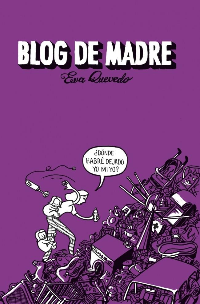 BLOG DE MADRE | 9788401353406 | QUEVEDO, EVA | Galatea Llibres | Llibreria online de Reus, Tarragona | Comprar llibres en català i castellà online