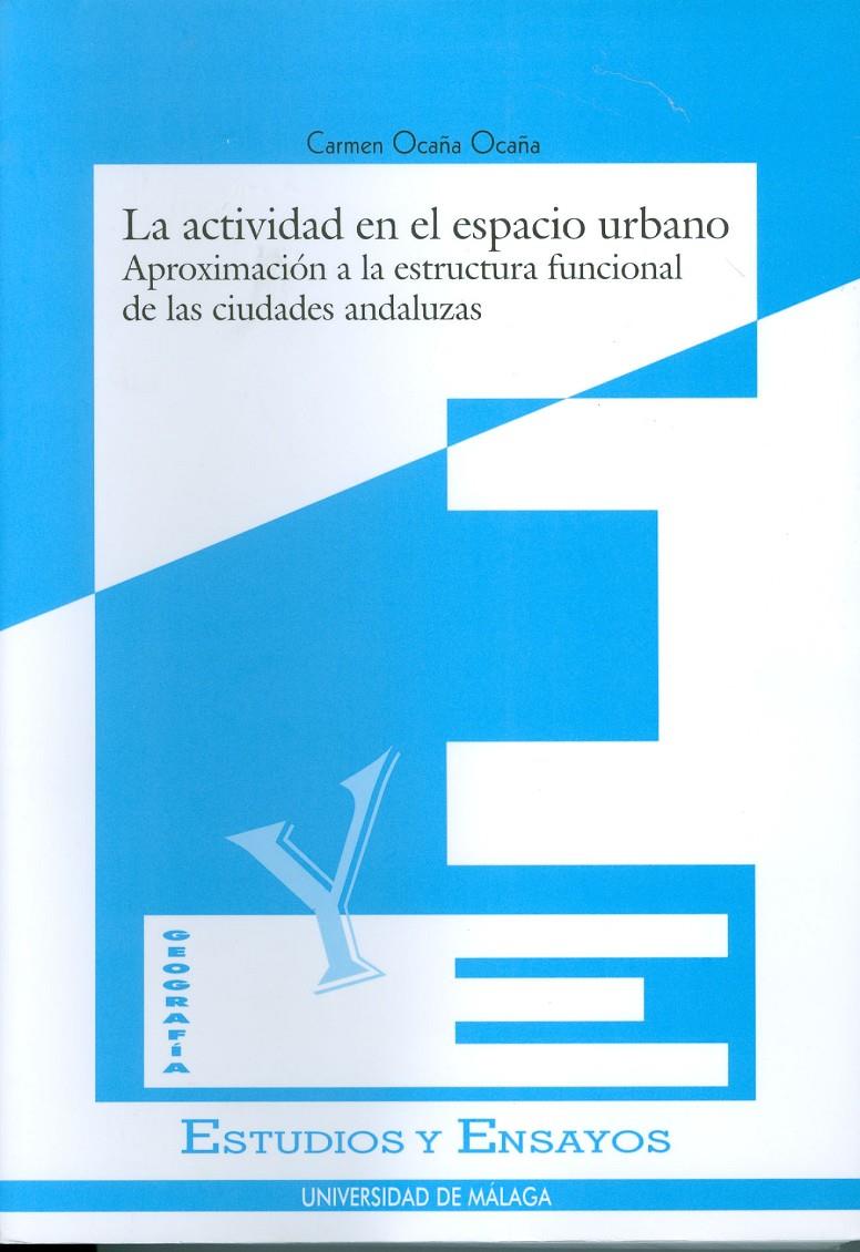 ACTIVIDAD EN EL ESPACIO URBANO. APROXIMACIONES A LA ESTRUCTU | 9788474966879 | OCAÑA OCAÑA, CARMEN | Galatea Llibres | Llibreria online de Reus, Tarragona | Comprar llibres en català i castellà online