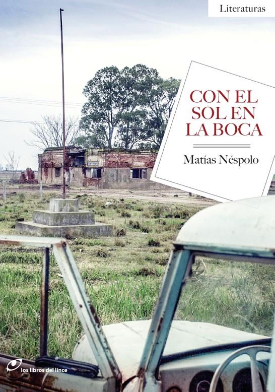 CON EL SOL EN LA BOCA | 9788415070511 | NÉSPOLO, MATÍAS | Galatea Llibres | Llibreria online de Reus, Tarragona | Comprar llibres en català i castellà online