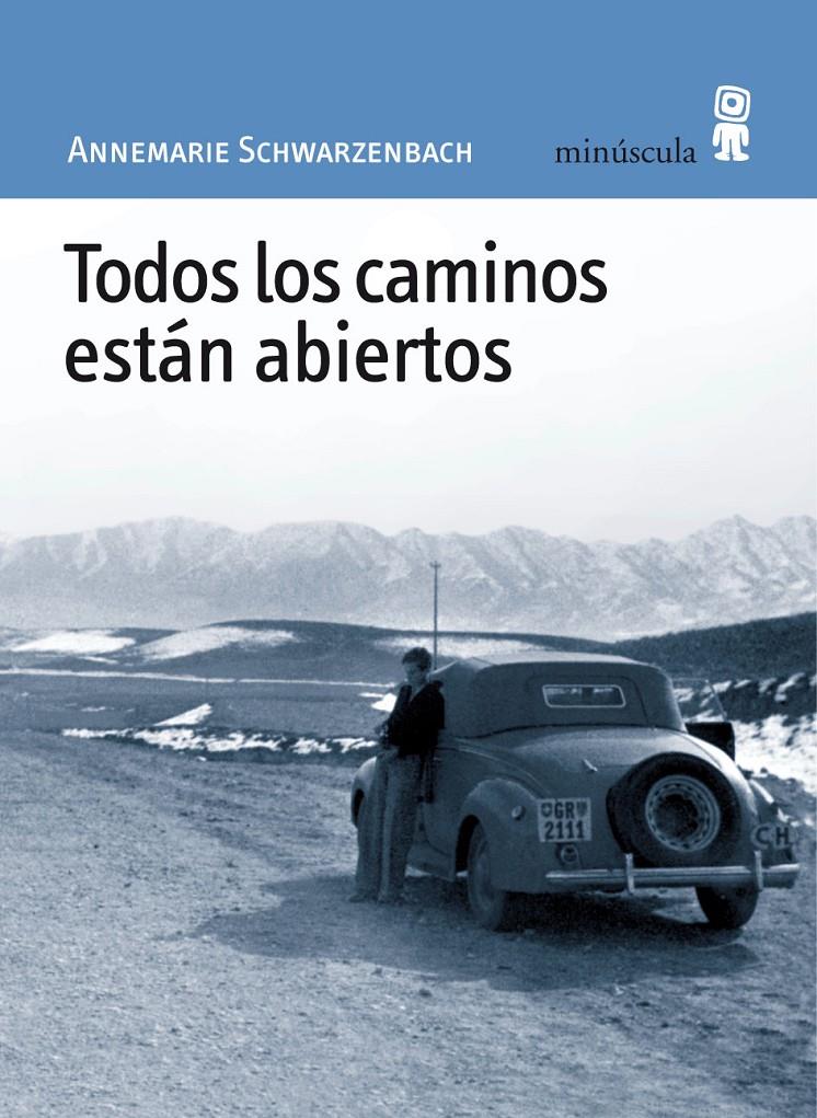 TODOS LOS CAMINOS ESTAN ABIERTOS | 9788495587466 | SCHWARZENBACH, ANNEMARIE | Galatea Llibres | Llibreria online de Reus, Tarragona | Comprar llibres en català i castellà online