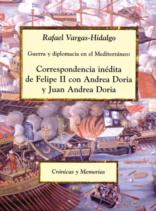 CORRESPONDENCIA INEDITA DE FELIPE II CON ANDREA DORIA Y JUAN | 9788486547639 | VARGAS-HIDALGO, RAFAEL | Galatea Llibres | Llibreria online de Reus, Tarragona | Comprar llibres en català i castellà online