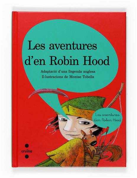 AVENTURES D'EN ROBIN HOOD, LES | 9788466120333 | TOBELLA, MONTSE | Galatea Llibres | Llibreria online de Reus, Tarragona | Comprar llibres en català i castellà online