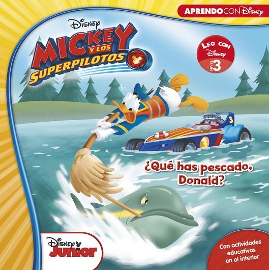 MICKEY Y LOS SUPERPILOTOS. ¿QUÉ HAS PESCADO, DONALD? (LEO CON DISNEY NIVEL 3) | 9788416931101 | Galatea Llibres | Llibreria online de Reus, Tarragona | Comprar llibres en català i castellà online