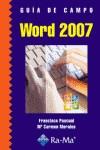 WORD 2007. GUIA DE CAMPO | 9788478978236 | PASCUAL GONZALEZ, FRANCISCO | Galatea Llibres | Librería online de Reus, Tarragona | Comprar libros en catalán y castellano online