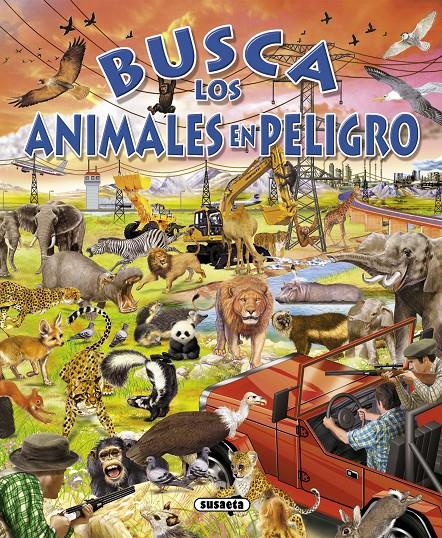 BUSCA LOS ANIMALES EN PELIGRO | 9788430546848 | SUSAETA, EQUIPO | Galatea Llibres | Llibreria online de Reus, Tarragona | Comprar llibres en català i castellà online