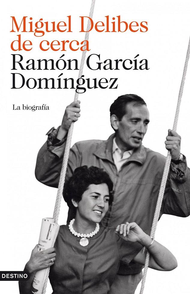 MIGUEL DELIBES DE CERCA | 9788423342716 | GARCIA DOMINGUEZ, RAMON | Galatea Llibres | Llibreria online de Reus, Tarragona | Comprar llibres en català i castellà online