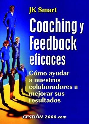 COACHING Y FEEDBACK EFICACES | 9788480889698 | SMART, J.K. | Galatea Llibres | Librería online de Reus, Tarragona | Comprar libros en catalán y castellano online