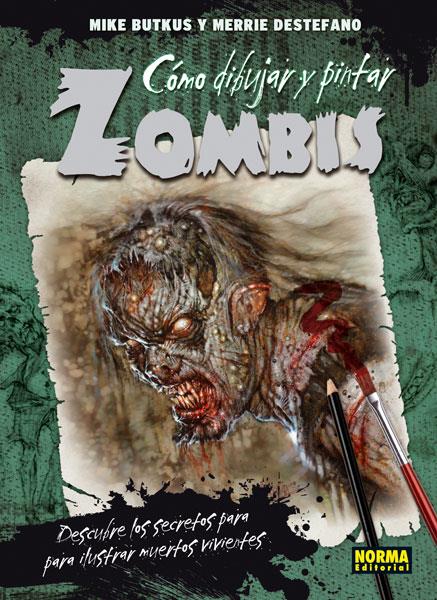 CÓMO DIBUJAR Y PINTAR ZOMBIS | 9788467912777 | BUTKUS, MIKE/DESTEFANO, MERRIE | Galatea Llibres | Llibreria online de Reus, Tarragona | Comprar llibres en català i castellà online