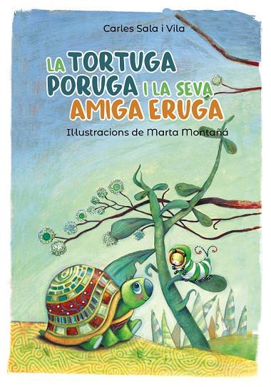 LA TORTUGA PORUGA I LA SEVA AMIGA ERUGA | 9788448945800 | SALA I VILA, CARLES | Galatea Llibres | Llibreria online de Reus, Tarragona | Comprar llibres en català i castellà online