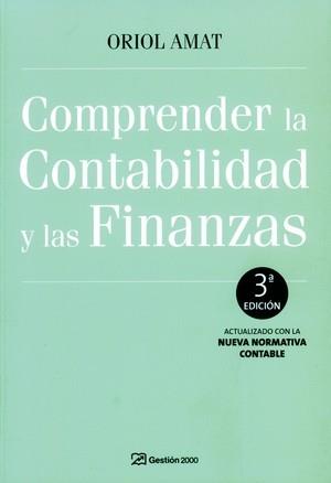 COMPRENDER LA CONTABILIDAD Y LAS FINANZAS | 9788496612952 | AMAT, ORIOL | Galatea Llibres | Librería online de Reus, Tarragona | Comprar libros en catalán y castellano online