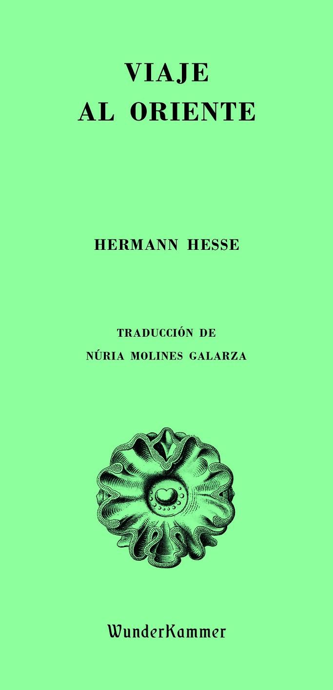 VIAJE AL ORIENTE | 9788412743128 | HESSE, HERMANN | Galatea Llibres | Llibreria online de Reus, Tarragona | Comprar llibres en català i castellà online