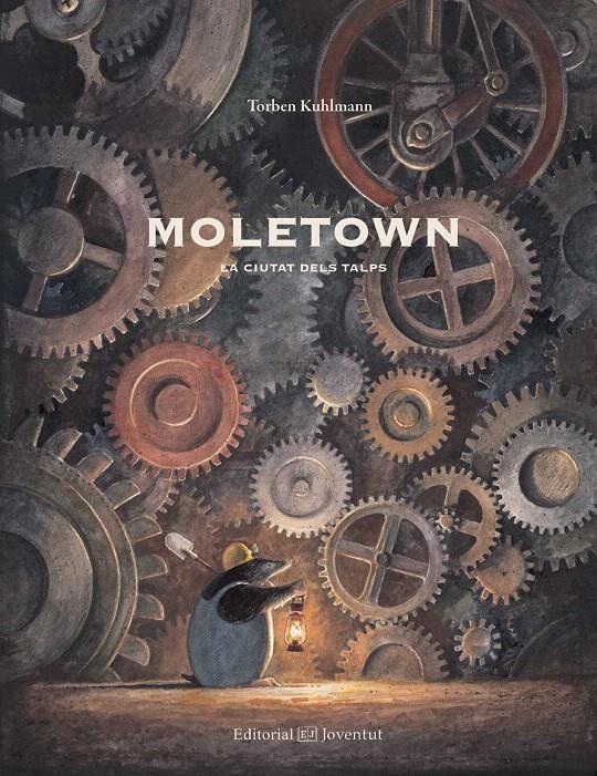 MOLETOWN. LA CIUTAT DELS TALPS | 9788426142528 | KULHMANN, TORBEN | Galatea Llibres | Llibreria online de Reus, Tarragona | Comprar llibres en català i castellà online