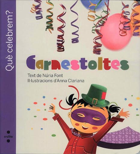 CARNESTOLTES. QUÈ CELEBREM? | 9788466125444 | FONT I FERRÉ, NÚRIA | Galatea Llibres | Llibreria online de Reus, Tarragona | Comprar llibres en català i castellà online