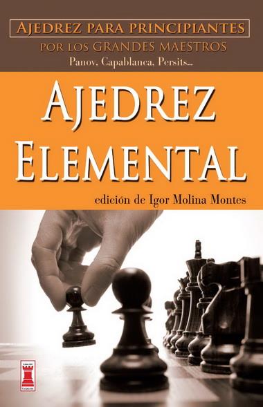 AJEDREZ ELEMENTAL | 9788499171418 | MOLINA MONTES, IGOR | Galatea Llibres | Llibreria online de Reus, Tarragona | Comprar llibres en català i castellà online