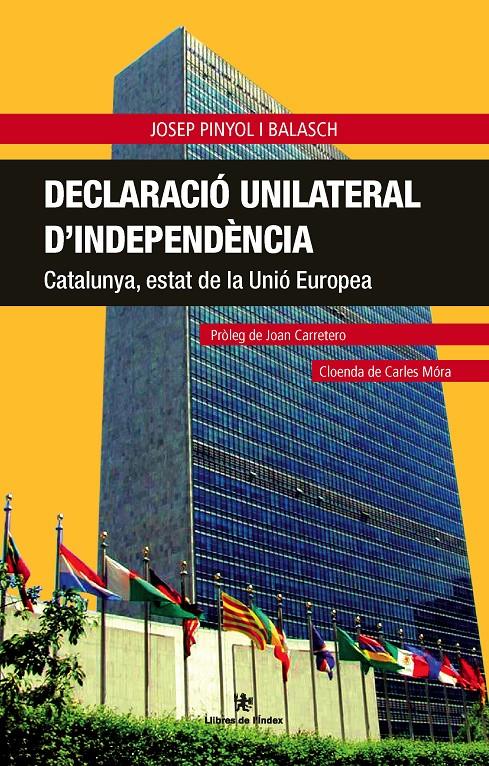 DECLARACIÓ UNILATERAL D'INDEPENDÈNCIA | 9788496563889 | PINYOL BALASCH, JOSEP | Galatea Llibres | Llibreria online de Reus, Tarragona | Comprar llibres en català i castellà online