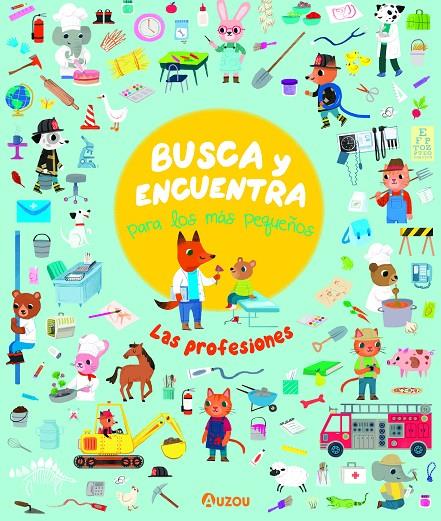 BUSCA Y ENCUENTRA PARA LOS MÁS PEQUEÑOS. LAS PROFESIONES | 9782733887202 | SELBERT, KATHRYN | Galatea Llibres | Llibreria online de Reus, Tarragona | Comprar llibres en català i castellà online