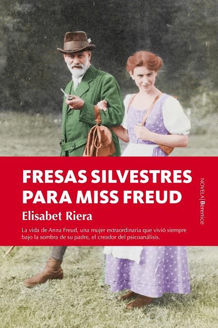 FRESAS SILVESTRES PARA MISS FREUD | 9788416750030 | RIERA, ELISABET | Galatea Llibres | Llibreria online de Reus, Tarragona | Comprar llibres en català i castellà online