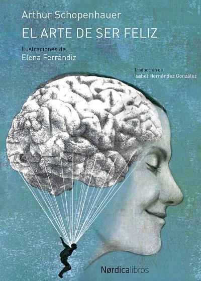 EL ARTE DE SER FELIZ ILUSTRADO | 9788417281144 | SCHOPENHAUER, ARTHUR | Galatea Llibres | Librería online de Reus, Tarragona | Comprar libros en catalán y castellano online