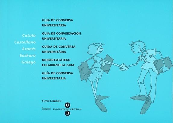 GUIA DE CONVERSACION UNIVERSITARIA | 9788447532377 | SERVEIS LINGüíSTICS DE LA UNIVERSITAT DE BARCELONA | Galatea Llibres | Llibreria online de Reus, Tarragona | Comprar llibres en català i castellà online