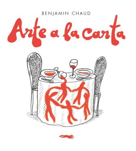 ARTE A LA CARTA | 9788494650628 | CHAUD, BENJAMIN | Galatea Llibres | Librería online de Reus, Tarragona | Comprar libros en catalán y castellano online