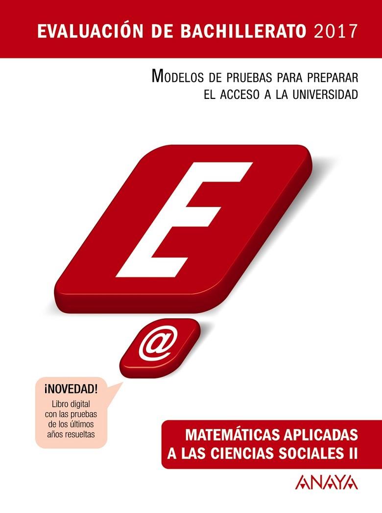 MATEMÁTICAS APLICADAS A LAS CIENCIAS SOCIALES II. EVALUACION DE BACHILLERATO 2017 | 9788469834343 | BUSTO CABALLERO, ANA ISABEL/MARTÍNEZ BUSTO, ELENA/DÍAZ ORTEGA, ANA MARÍA | Galatea Llibres | Librería online de Reus, Tarragona | Comprar libros en catalán y castellano online