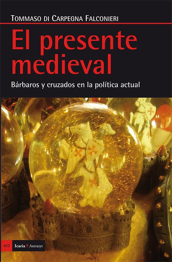 EL PRESENTE MEDIEVAL | 9788498886405 | DI CARPEGNA FALCONIERI, TOMMASO | Galatea Llibres | Llibreria online de Reus, Tarragona | Comprar llibres en català i castellà online