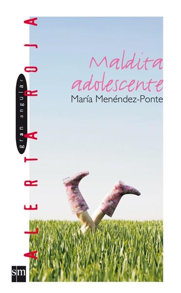 MALDITA ADOLESCENTE -DESCATALOGAT- | 9788434877849 | MENENDEZ- PONTE, MARIA | Galatea Llibres | Llibreria online de Reus, Tarragona | Comprar llibres en català i castellà online