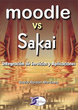 MOODLE VS SAKAI | 9788492779307 | ROLDÁN MARTÍNEZ, DAVID | Galatea Llibres | Librería online de Reus, Tarragona | Comprar libros en catalán y castellano online