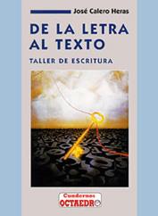 DE LA LETRA AL TEXTO | 9788480630986 | CALERO HERAS, JOSE | Galatea Llibres | Llibreria online de Reus, Tarragona | Comprar llibres en català i castellà online