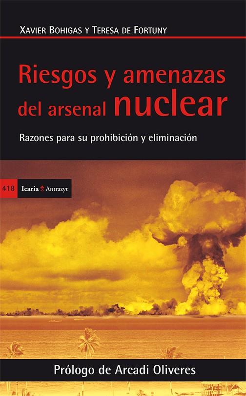 RIESGOS Y AMENAZAS DEL ARSENAL NUCLEAR | 9788498886313 | BOHIGAS, XAVIER/FORTUNY, TERESA DE | Galatea Llibres | Llibreria online de Reus, Tarragona | Comprar llibres en català i castellà online