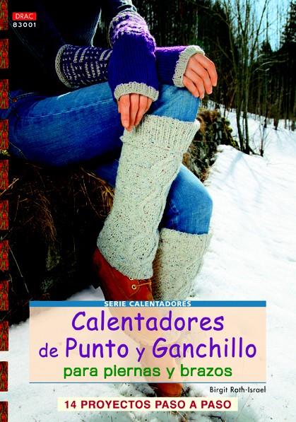 CALENTADORES DE PUNTO Y GANCHILLO PARA PIERNAS Y BRAZOS | 9788498742800 | RATH-ISRAEL, BIRGIT | Galatea Llibres | Llibreria online de Reus, Tarragona | Comprar llibres en català i castellà online