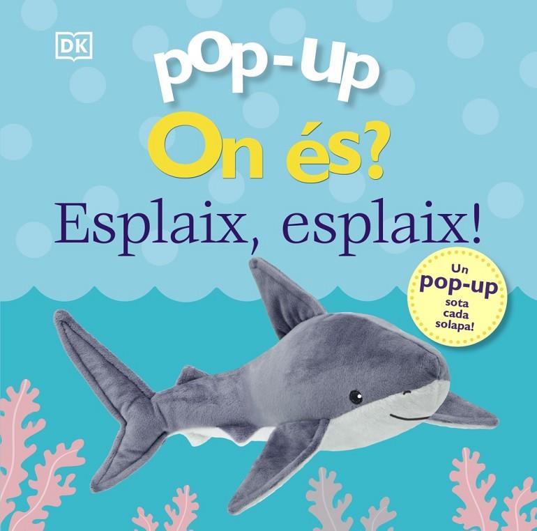 POP-UP. ON ÉS? ESPLAIX, ESPLAIX! | 9788413492155 | SIRETT, DAWN | Galatea Llibres | Librería online de Reus, Tarragona | Comprar libros en catalán y castellano online