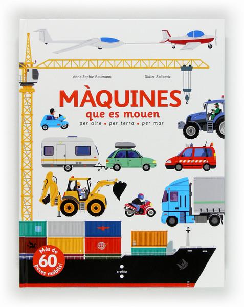 MAQUINES QUE ES MOUEN | 9788466130639 | BAUMANN, ANNE-SOPHIE | Galatea Llibres | Llibreria online de Reus, Tarragona | Comprar llibres en català i castellà online