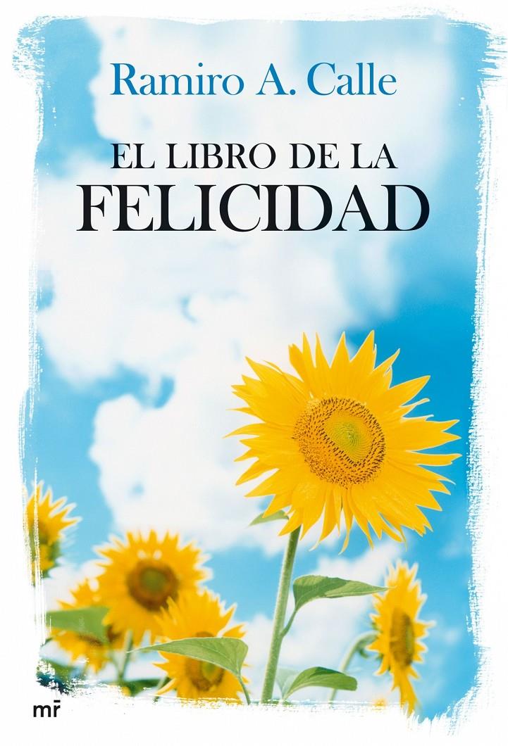 LIBRO DE LA FELICIDAD, EL | 9788427033771 | CALLE, RAMIRO | Galatea Llibres | Llibreria online de Reus, Tarragona | Comprar llibres en català i castellà online