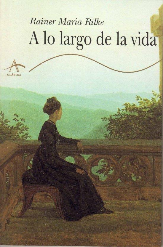 A LO LARGO DE LA VIDA | 9788488730152 | RILKE, RAINER MARIA | Galatea Llibres | Llibreria online de Reus, Tarragona | Comprar llibres en català i castellà online