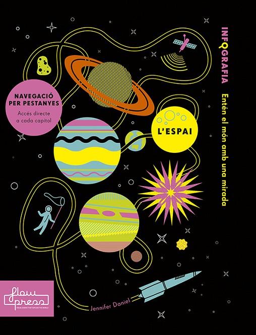 L'ESPAI. INFOGRAFIA | 9788494864445 | ROGERS, SIMON/DANIEL, JENNIFER | Galatea Llibres | Llibreria online de Reus, Tarragona | Comprar llibres en català i castellà online