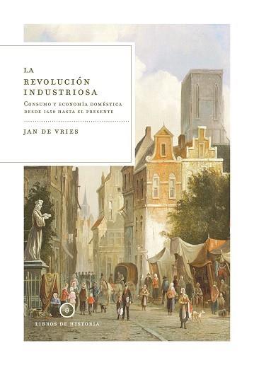 REVOLUCIÓN INDUSTRIOSA, LA | 9788474239690 | DE VRIES, JEAN | Galatea Llibres | Librería online de Reus, Tarragona | Comprar libros en catalán y castellano online