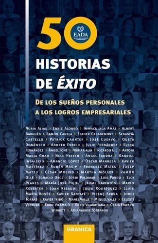 50 HISTORIAS DE ÉXITO | 9788483581421 | DEPT. CONTABILIDAD Y FINANZAS EADA | Galatea Llibres | Llibreria online de Reus, Tarragona | Comprar llibres en català i castellà online