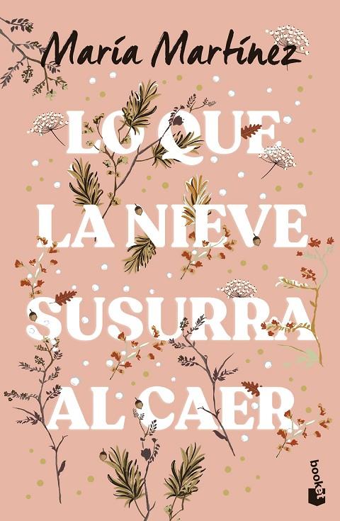 LO QUE LA NIEVE SUSURRA AL CAER | 9788408293675 | MARTÍNEZ, MARÍA | Galatea Llibres | Librería online de Reus, Tarragona | Comprar libros en catalán y castellano online